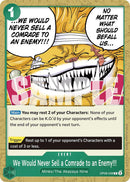 We Would Never Sell a Comrade to an Enemy!!! [Two Legends]