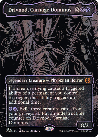 Drivnod, Carnage Dominus (Oil Slick Raised Foil) [Phyrexia: All Will Be One]