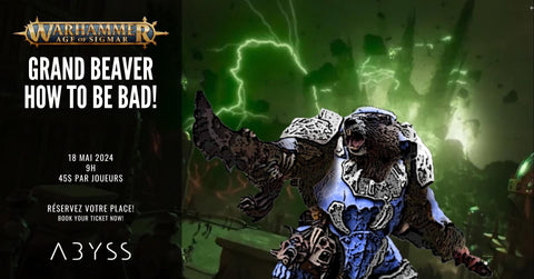 Age of Sigmar: Grand Beaver How to be Bad! 2023-05-18 ticket