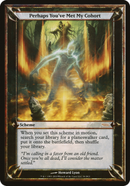 Perhaps You've Met My Cohort [Promotional Schemes]