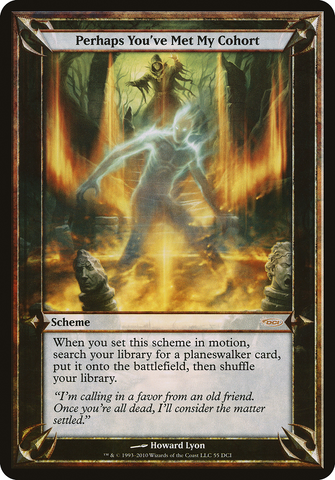 Perhaps You've Met My Cohort [Promotional Schemes]