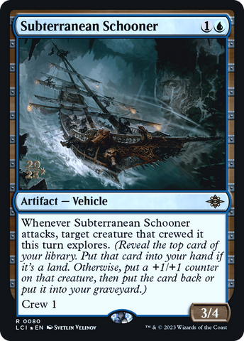Subterranean Schooner [The Lost Caverns of Ixalan Prerelease Cards]