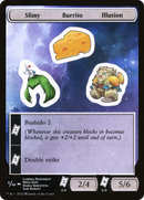 Slimy Burrito Illusion [Unfinity Stickers]