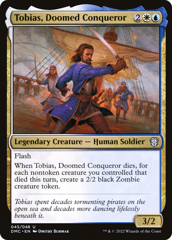 Tobias, Doomed Conqueror [Dominaria United Commander]