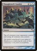 Thoughtweft Gambit [Shadowmoor]