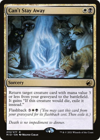 Can't Stay Away (Promo Pack) [Innistrad: Midnight Hunt Promos]