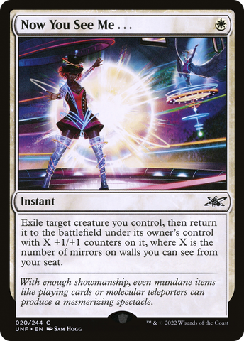 Now You See Me . . . [Unfinity]