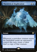 Theoretical Duplication (Extended) [Commander 2021]