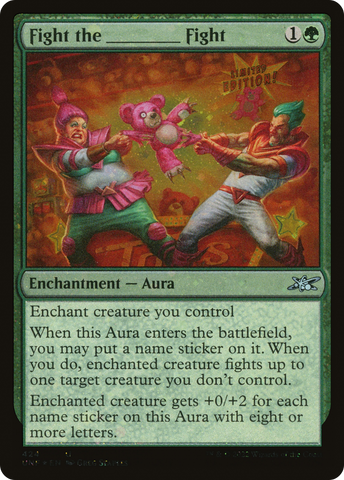 Fight the _____ Fight (Galaxy Foil) [Unfinity]