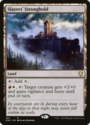 Slayers' Stronghold [Phyrexia: All Will Be One Commander]